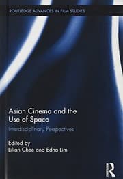 Tapa de Asian Cinema and the Use of Space