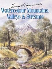 Tapa de Terry Harrison's Watercolour Mountains, Valleys & Streams