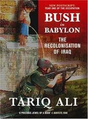 Tapa de Bush in Babylon ; The Recolonisation of Iraq