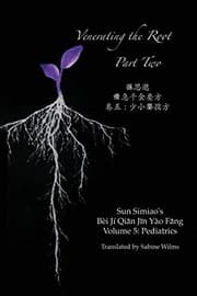 Tapa de Venerating the Root : Part Two : Essential Prescriptions Worth a Thousand in Gold for Every Emergency - Volume 5