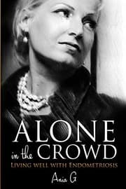 Tapa de Alone in the Crowd - Living Well with Endometriosis