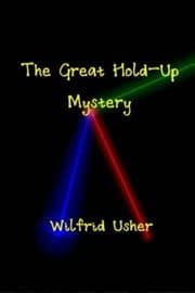 Tapa de The Great Hold-Up Mystery & The Mystery Of Wilfrid Usher