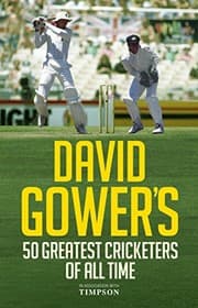 Tapa de David Gower's 50 Greatest Cricketers of All Time