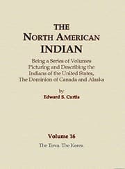 Tapa de The North American Indian Volume 16 - The Tiwa, The Keres