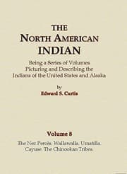 Tapa de The North American Indian Volume 8 - The Nez Perces, Wallawalla, Umatilla, Cayuse, The Chinookan Tribes