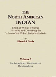 Tapa de The North American Indian Volume 3 - The Teton Sioux, The Yanktonai, The Assiniboin