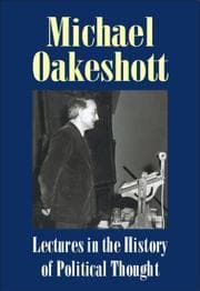 Tapa de Lectures in the History of Political Thought (Michael Oakeshott: Selected Writings) (Michael Oakeshott: Selected Writings)