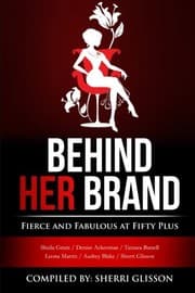 Tapa de Behind Her Brand Fierce and Fabulous at Fifty Plus