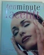 Tapa de 10 minute facelift : rejuvenate your face the natural way