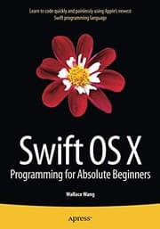 Tapa de Swift OS X Programming for Absolute Beginners