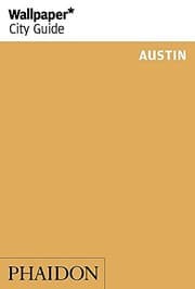 Tapa de Wallpaper* City Guide Austin
