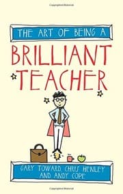 Tapa de The Art of Being a Brilliant Teacher
