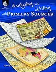 Tapa de Analyzing and Writing with Primary Sources - Teacher Resource Provides Intriguing and Authentic Primary Sources for Students to Critically Analyze ... Classroom Resource)
