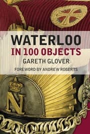 Tapa de Waterloo in 100 Objects