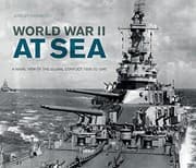 Tapa de World War II at Sea : A Naval View of the Global Conflict