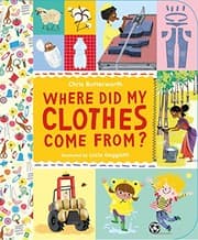 Tapa de Where Did My Clothes Come From?