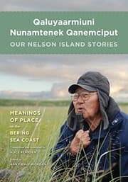 Tapa de Qaluyaarmiuni Nunamtenek Qanemciput / Our Nelson Island Stories