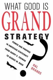 Tapa de What Good Is Grand Strategy?