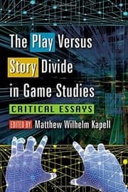 Tapa de The Play Versus Story Divide in Game Studies