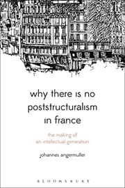 Tapa de Why There Is No Poststructuralism in France