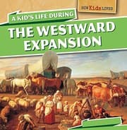 Tapa de A Kid's Life During the Westward Expansion