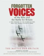 Tapa de Forgotten Voices of the Blitz and the Battle For Britain Audio, Part 2 (Forgotten Voices Tape)