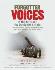 Tapa de Forgotten Voices of the Blitz and the Battle For Britain Audio, Part 3 (Forgotten Voices Tape)