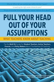 Tapa de Pull Your Head Out Of Your Assumptions What Teachers Know About Teaching