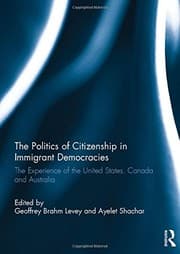 Tapa de The Politics of Citizenship in Immigrant Democracies