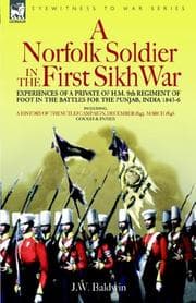 Tapa de A Norfolk Soldier in the first Sikh War -a private soldier tells the story of his part in the battles for the conquest of India