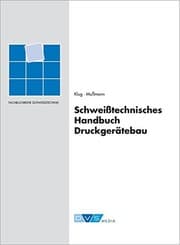 Tapa de Schweißtechnisches Handbuch im Druckgerätebau Werkstoffe, Gestaltung, Berechnung und Herstellung