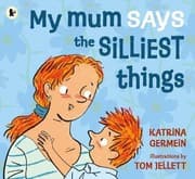 Tapa de My Mum Says the Silliest Things