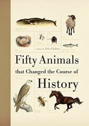 Tapa de Fifty Animals that Changed the Course of History