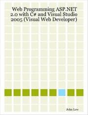 Tapa de Web Programming ASP.NET 2.0 with C# and Visual Studio 2005 (Visual Web Developer)