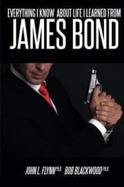 Tapa de Everything I Know About Life I Learned From James Bond