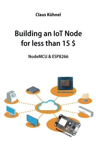 Tapa de Building an IoT Node for less than 15 $