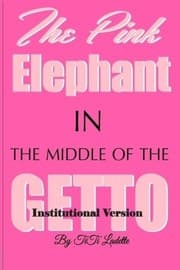 Tapa de The Pink Elephant in the Middle of the Getto-Institutional Version