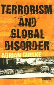Tapa de Terrorism and Global Disorder (International Library of War Studies)