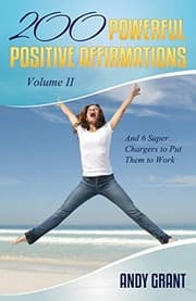 Tapa de 200 Powerful Positive Affirmations Volume II and 6 Super Chargers to Put Them to Work