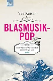 Tapa de Blasmusikpop oder Wie die Wissenschaft in die Berge kam