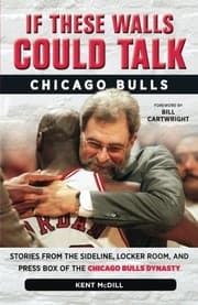 Tapa de If These Walls Could Talk : Chicago Bulls