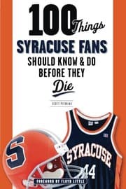 Tapa de 100 Things Syracuse Fans Should Know & Do Before They Die