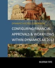 Tapa de Configuring Financial Approvals & Workflows Within Dynamics AX 2012