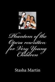 Tapa de Phantom of the Opera rewritten for Very Young Children