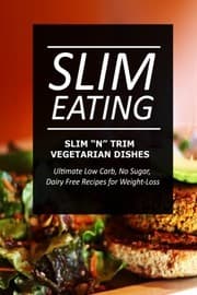 Tapa de Slim Eating - Slim 'n' Trim Vegetarian Dishes