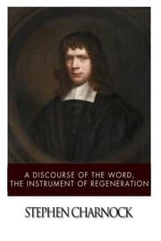 Tapa de A Discourse of the Word, The Instrument of Regeneration