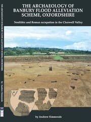 Tapa de The Archaeology of Banbury Flood Alleviation Scheme, Oxfordshire