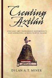 Tapa de Creating Aztlán