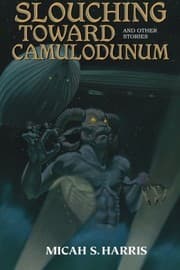 Tapa de Slouching Toward Camulodunum And Other Stories