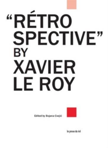 Tapa de Retrospective By Xavier Le Roy
